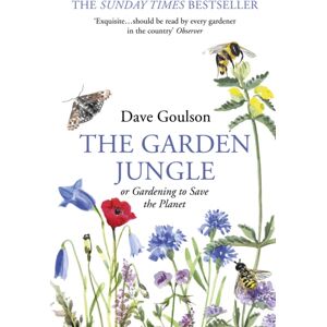Vintage Publishing The Garden Jungle : Or Gardening To Save The Planet Vintage Publishing The Garden Jungle : Or Gardening To Save The Planet