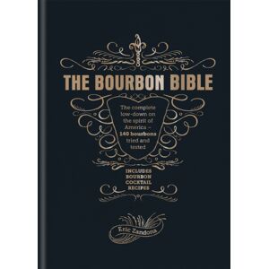 Octopus Publishing Group The Bourbon Bible Octopus Publishing Group The Bourbon Bible