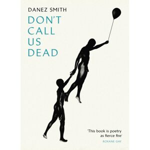 Vintage Publishing Don'T Call Us Dead Vintage Publishing Don'T Call Us Dead