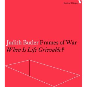 Verso Books Frames Of War : When Is Life Grievable? Verso Books Frames Of War : When Is Life Grievable?