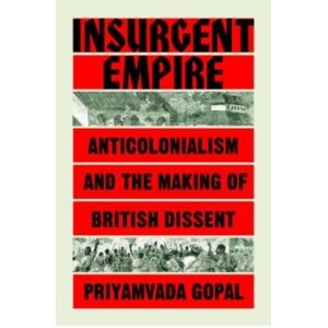 Verso Books Insurgent Empire : Anticolonial Resistance And British Dissent Verso Books Insurgent Empire : Anticolonial Resistance And British Dissent