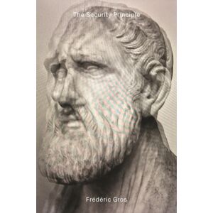 Verso Books The Security Principle : From Serenity To Regulation Verso Books The Security Principle : From Serenity To Regulation