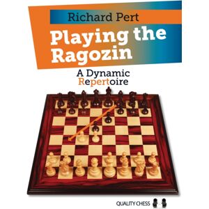 Quality Chess UK LLP Playing The Ragozin Quality Chess UK LLP Playing The Ragozin