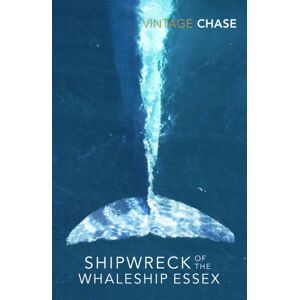 Vintage Publishing Shipwreck Of The Whaleship Essex : The True Story That Inspired The Film In The Heart Of The Sea Vintage Publishing Shipwreck Of The Whaleship Essex : The True Story That Inspired The Film In The Heart Of The Sea