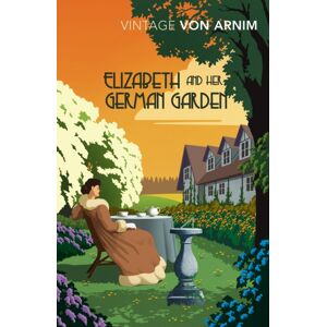 Vintage Publishing Elizabeth And Her German Garden Vintage Publishing Elizabeth And Her German Garden