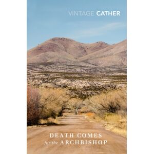 Vintage Publishing Death Comes For The Archbishop Vintage Publishing Death Comes For The Archbishop