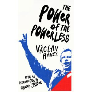 Vintage Publishing The Power Of The Powerless Vintage Publishing The Power Of The Powerless