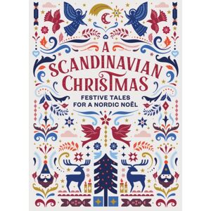 Vintage Publishing A Scandinavian Christmas : Festive Tales For A Nordic Noel Vintage Publishing A Scandinavian Christmas : Festive Tales For A Nordic Noel