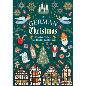 Vintage Publishing A German Christmas : Festive Tales From Berlin To Bavaria Vintage Publishing A German Christmas : Festive Tales From Berlin To Bavaria