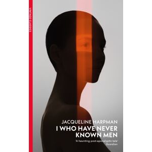 Vintage Publishing I Who Have Never Known Men Vintage Publishing I Who Have Never Known Men
