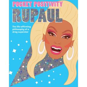 Hardie Grant Books (UK) Pocket Positivity: Rupaul : The Life-Affirming Philosophy Of A Drag Superstar Hardie Grant Books (UK) Pocket Positivity: Rupaul : The Life-Affirming Philosophy Of A Drag Superstar