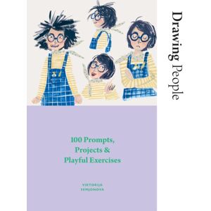 Hardie Grant Books (UK) Drawing People : 100 Prompts, Projects And Playful Exercises Hardie Grant Books (UK) Drawing People : 100 Prompts, Projects And Playful Exercises