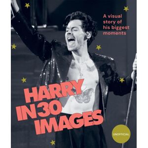Hardie Grant Books (UK) Harry In 30 Images : A Visual Story Of His Biggest Moments Hardie Grant Books (UK) Harry In 30 Images : A Visual Story Of His Biggest Moments