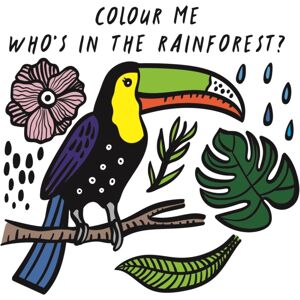 Quarto Publishing PLC Colour Me: Who’s In The Rainforest? : Watch Me Change Colour In Water Volume 3 Quarto Publishing PLC Colour Me: Who’s In The Rainforest? : Watch Me Change Colour In Water Volume 3
