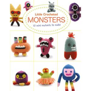 GMC Publications Little Crochet Monsters: 12 Mini Mutants To Make GMC Publications Little Crochet Monsters: 12 Mini Mutants To Make