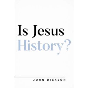 The Good Book Company Is Jesus History? The Good Book Company Is Jesus History?