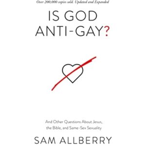 The Good Book Company Is God Anti-Gay? : And Other Questions About Jesus, The Bible, And Same-Sex Sexuality The Good Book Company Is God Anti-Gay? : And Other Questions About Jesus, The Bible, And Same-Sex Sexuality