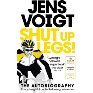Ebury Publishing Shut Up Legs! : My Wild Ride On And Off The Bike Ebury Publishing Shut Up Legs! : My Wild Ride On And Off The Bike