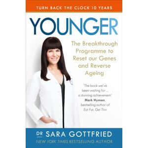 Ebury Publishing Younger : The Breakthrough Programme To Reset Our Genes And Reverse Ageing Ebury Publishing Younger : The Breakthrough Programme To Reset Our Genes And Reverse Ageing