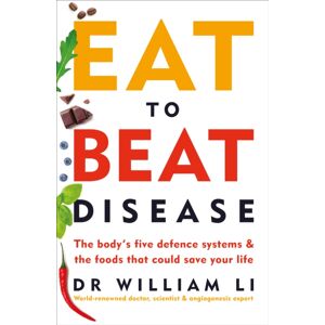 Ebury Publishing Eat To Beat Disease : The Body’s Five Defence Systems And The Foods That Could Save Your Life Ebury Publishing Eat To Beat Disease : The Body’s Five Defence Systems And The Foods That Could Save Your Life