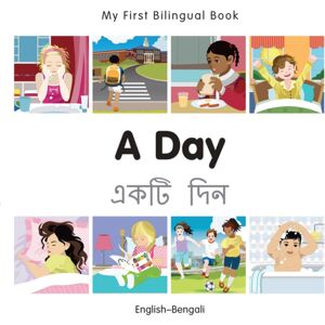 Milet Books Limited My First Bilingual Book - A Day (English-Bengali) Milet Books Limited My First Bilingual Book - A Day (English-Bengali)