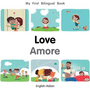 Milet Books Limited My First Bilingual Book–love (English–italian) Milet Books Limited My First Bilingual Book–love (English–italian)
