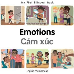 Milet Books Limited My First Bilingual Book–emotions (English–vietnamese) Milet Books Limited My First Bilingual Book–emotions (English–vietnamese)