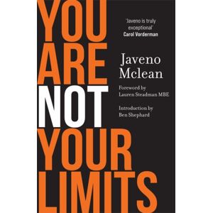 Bonnier Books Ltd You Are Not Your Limits : Introduction By Ben Shephard Bonnier Books Ltd You Are Not Your Limits : Introduction By Ben Shephard