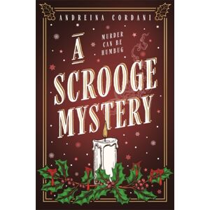 Bonnier Books Ltd A Scrooge Mystery : The Perfect Festive Whodunnit Featuring Dickens' Beloved Miser, Ebenezer Scrooge Bonnier Books Ltd A Scrooge Mystery : The Perfect Festive Whodunnit Featuring Dickens' Beloved Miser, Ebenezer Scrooge