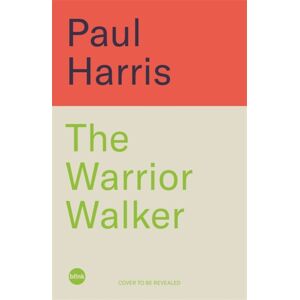 Bonnier Books Ltd The Warrior Walker : How I Found Resilience, Purpose And Meaning On Britain'S Coastline Bonnier Books Ltd The Warrior Walker : How I Found Resilience, Purpose And Meaning On Britain'S Coastline