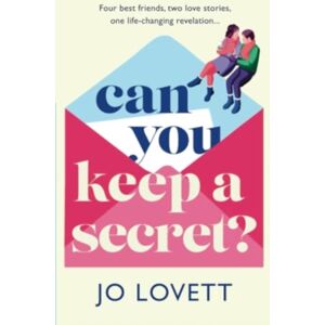 Boldwood Books Ltd Can You Keep A Secret? : The Absolutely Gorgeous, Emotional Romance From Jo Lovett Boldwood Books Ltd Can You Keep A Secret? : The Absolutely Gorgeous, Emotional Romance From Jo Lovett