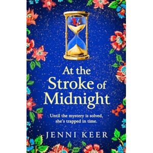 Boldwood Books Ltd At The Stroke Of Midnight : A Completely Spellbinding, Enchanting Historical Novel From seller Jenni Keer Boldwood Books Ltd At The Stroke Of Midnight : A Completely Spellbinding, Enchanting Historical Novel From seller Jenni Keer