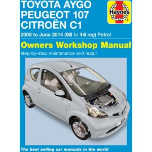 Haynes Publishing Group Toyota Aygo, Peugeot 107 & Citroen C1 Petrol ('05-June'14) 05 To 14 Haynes Publishing Group Toyota Aygo, Peugeot 107 & Citroen C1 Petrol ('05-June'14) 05 To 14