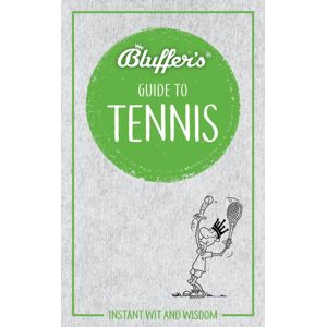 Haynes Publishing Group Bluffer'S Guide To Tennis : Instant Wit & Wisdom Haynes Publishing Group Bluffer'S Guide To Tennis : Instant Wit & Wisdom