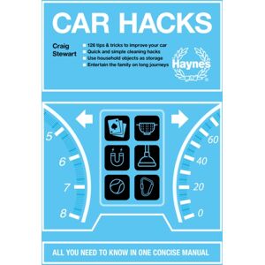 Haynes Publishing Group Car Hacks : All You Need To Know In One Concise Manual Haynes Publishing Group Car Hacks : All You Need To Know In One Concise Manual