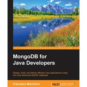 Packt Publishing Limited Mongodb For Java Developers : Mongodb For Java Developers Packt Publishing Limited Mongodb For Java Developers : Mongodb For Java Developers