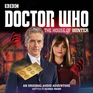 BBC Audio, A Division Of Random House Doctor Who: The House Of Winter : A 12th Doctor Audio Original BBC Audio, A Division Of Random House Doctor Who: The House Of Winter : A 12th Doctor Audio Original
