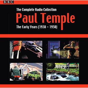 BBC Audio, A Division Of Random House Paul Temple: The Complete Radio Collection: Volume One : The Early Years (1938-1950) BBC Audio, A Division Of Random House Paul Temple: The Complete Radio Collection: Volume One : The Early Years (1938-1950)