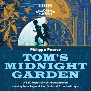 BBC Audio, A Division Of Random House Tom'S Midnight Garden BBC Audio, A Division Of Random House Tom'S Midnight Garden