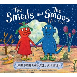 Bonnier Books Ltd The Smeds And The Smoos In Scots Bonnier Books Ltd The Smeds And The Smoos In Scots