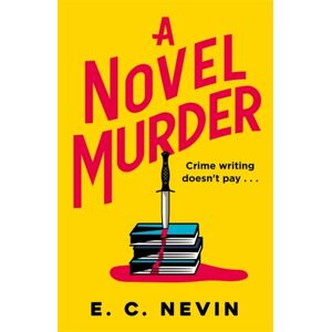 Bonnier Books Ltd A Novel Murder : The Perfect Murder Mystery For Book Lovers Bonnier Books Ltd A Novel Murder : The Perfect Murder Mystery For Book Lovers