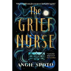 Bonnier Books Ltd The Grief Nurse : 'A Powerful Debut Novel' - The Guardian Bonnier Books Ltd The Grief Nurse : 'A Powerful Debut Novel' - The Guardian