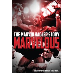 Pitch Publishing Ltd Marvelous : The Marvin Hagler Story Pitch Publishing Ltd Marvelous : The Marvin Hagler Story