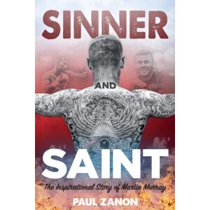 Pitch Publishing Ltd Sinner And Saint : The Inspirational Story Of Martin Murray Pitch Publishing Ltd Sinner And Saint : The Inspirational Story Of Martin Murray