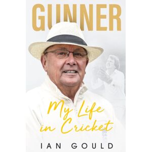 Pitch Publishing Ltd Gunner : My Life In Cricket Pitch Publishing Ltd Gunner : My Life In Cricket