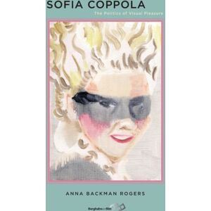 Berghahn Books Sofia Coppola : The Politics Of Visual Pleasure Berghahn Books Sofia Coppola : The Politics Of Visual Pleasure