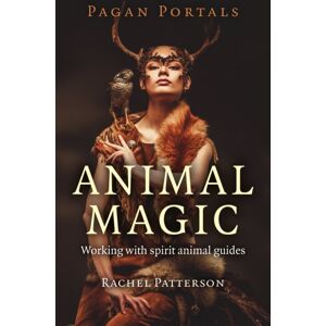 Collective Ink Pagan Portals – Animal Magic – Working With Spirit Animal Guides Collective Ink Pagan Portals – Animal Magic – Working With Spirit Animal Guides