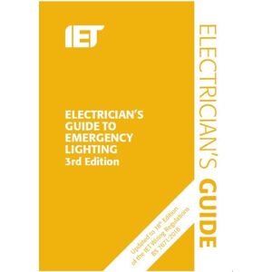 Institution of Engineering and Technology Electrician'S Guide To Emergency Lighting Institution of Engineering and Technology Electrician'S Guide To Emergency Lighting