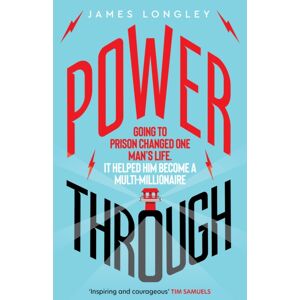 Eye Books Power Through : Going To Prison Changed One Man'S Life. It Helped Him Become A Multi-Millionaire Eye Books Power Through : Going To Prison Changed One Man'S Life. It Helped Him Become A Multi-Millionaire
