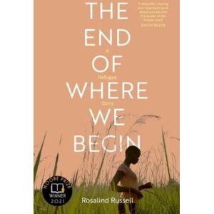Eye Books The End Of Where We Begin: A Refugee Story Eye Books The End Of Where We Begin: A Refugee Story